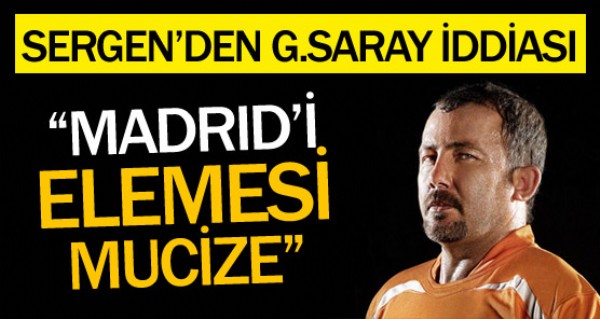 Sergen'den Galatasaray iddias